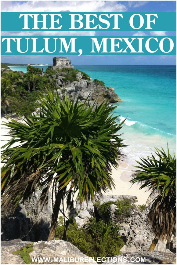 Visit Tulum, Mexico: What to do in This Tropical Paradise